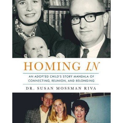 Homing in - by  Susan Mossman Riva (Paperback)