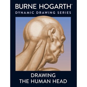 Drawing the Human Head - by  Burne Hogarth (Paperback) - 1 of 1