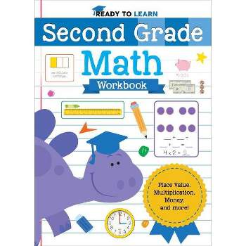 Ready to Learn: Second Grade Math Workbook - by  Editors of Silver Dolphin Books (Paperback)