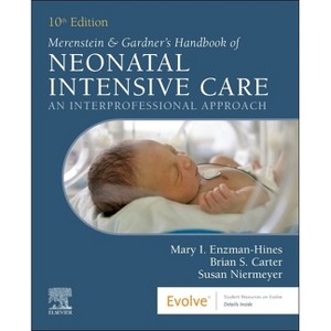 Merenstein & Gardner's Handbook of Neonatal Intensive Care - 10th Edition by  Mary I Enzman-Hines & Brian S Carter & Susan Niermeyer (Paperback) - 1 of 1