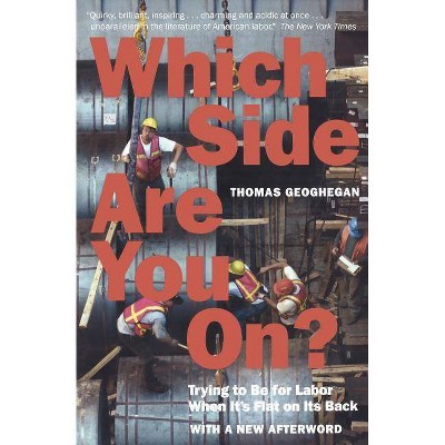 Which Side Are You On? - by  Thomas Geoghegan (Paperback)