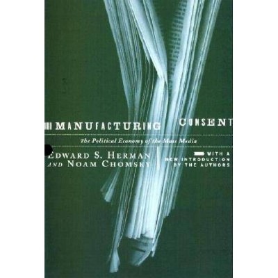 Manufacturing Consent - by  Edward S Herman & Noam Chomsky (Paperback)