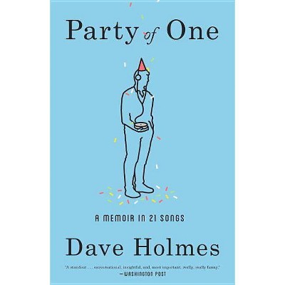  Party of One - by  Dave Holmes (Paperback) 