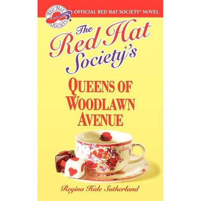 The Red Hat Society's Queens of Woodlawn Avenue - (A Red Hat Society Romance) by  Regina Hale Sutherland (Paperback)