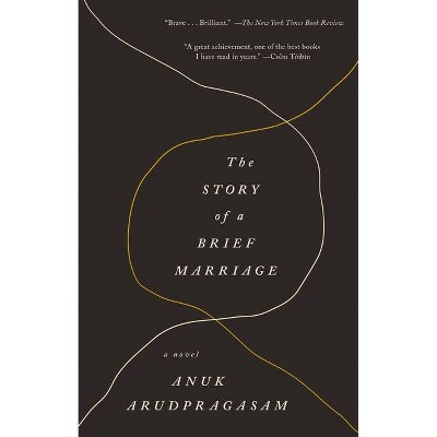 Story of a Brief Marriage - by  Anuk Arudpragasam (Paperback)