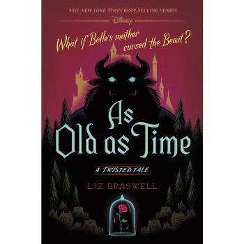As Old as Time - (Twisted Tale) by  Liz Braswell (Hardcover)
