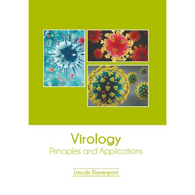 Virology: Principles and Applications - by  Lincoln Davenport (Hardcover)