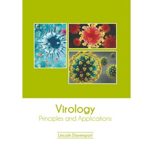 Virology: Principles and Applications - by  Lincoln Davenport (Hardcover) - 1 of 1