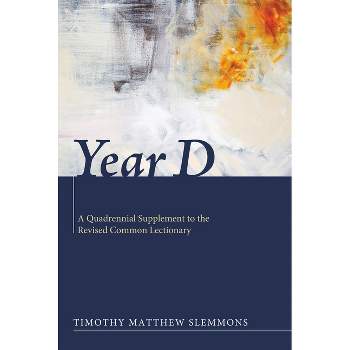 Year D - by  Timothy Matthew Slemmons (Paperback)