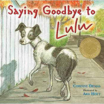 Saying Goodbye to Lulu - by  Corinne Demas (Paperback)