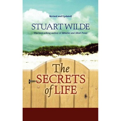 The Secrets of Life - by  Stuart Wilde (Paperback)