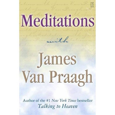 Meditations with James Van Praagh - (Paperback)