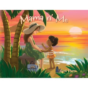 Mama n' Me - by  April Pierre (Paperback) - 1 of 1