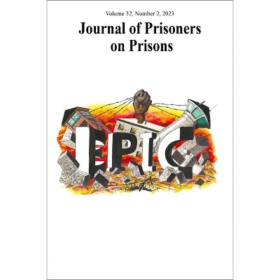 Journal of Prisoners on Prisons, V32 #2 - by  Kevin Walby & Justin Piche (Paperback)
