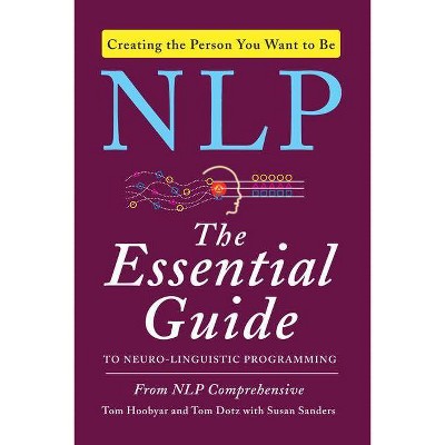 NLP - by  Tom Hoobyar & Tom Dotz & Susan Sanders (Paperback)