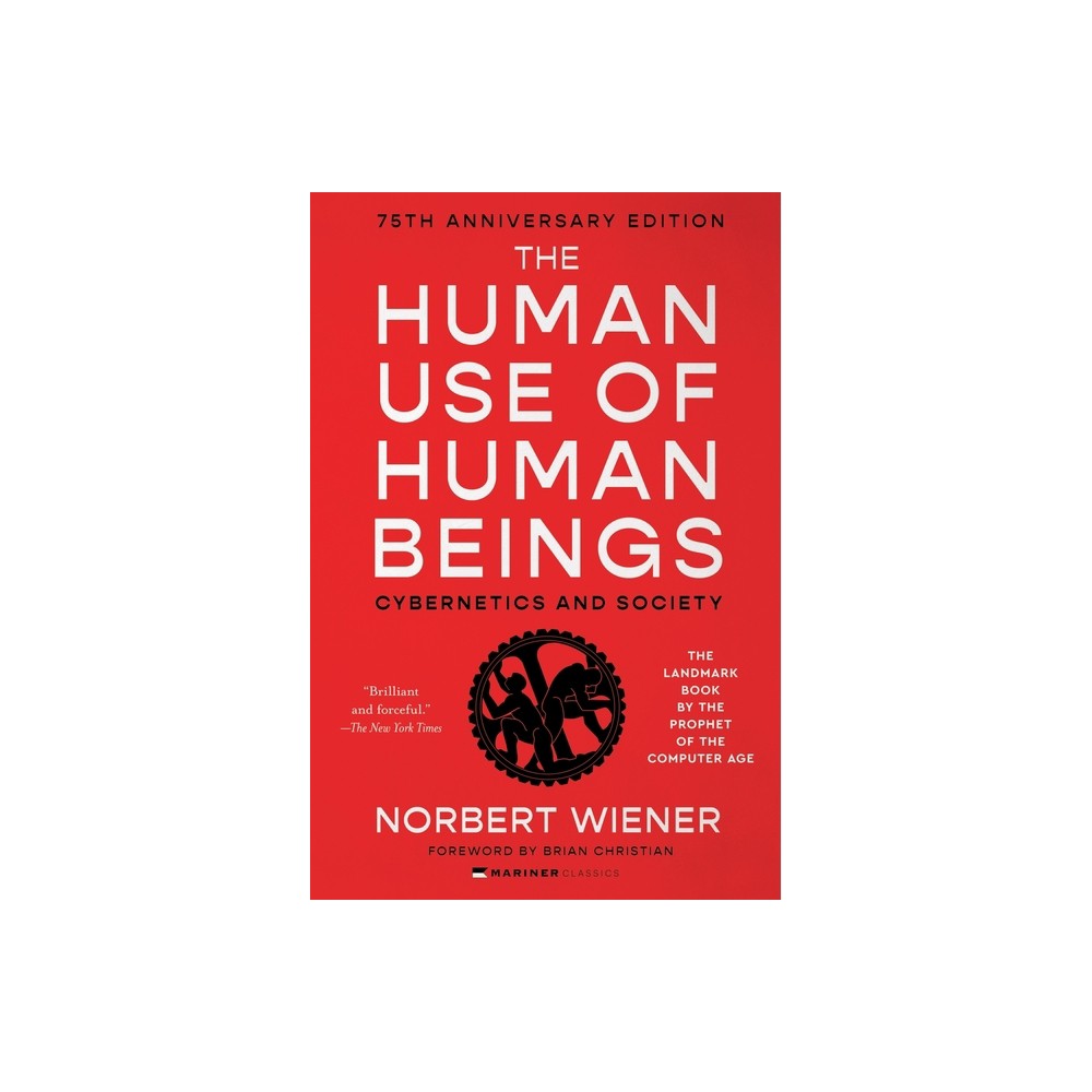 The Human Use of Human Beings - by Norbert Wiener (Paperback)