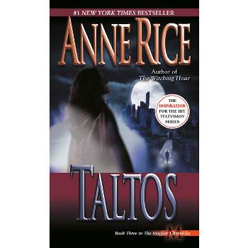 Taltos - (Lives of Mayfair Witches) by  Anne Rice (Paperback)