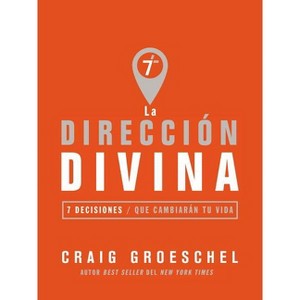 La dirección divina - by  Craig Groeschel (Paperback) - 1 of 1