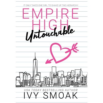 Untouchable - (Empire High) by  Ivy Smoak (Hardcover)