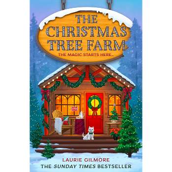 The Christmas Tree Farm - (Dream Harbor) by  Laurie Gilmore (Paperback)