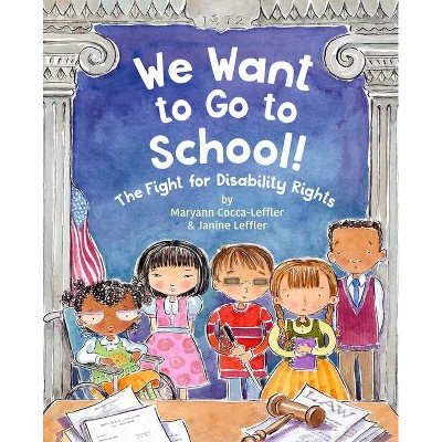 We Want to Go to School! - by  Maryann Cocca-Leffler & Janine Leffler (Hardcover)