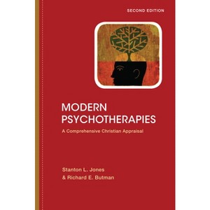 Modern Psychotherapies - (Christian Association for Psychological Studies Books) 2nd Edition by  Stanton L Jones & Richard E Butman (Hardcover) - 1 of 1