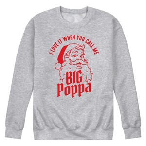Men's - Instant Message - I Love It When You Call Me Big Poppa Christmas Santa Claus Graphic Fleece Sweatshirt - 1 of 4