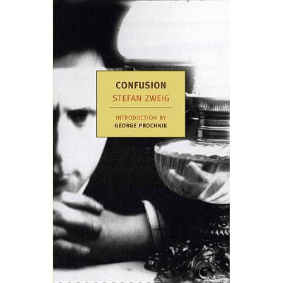 Confusion - by  Stefan Zweig (Paperback)