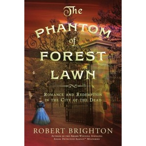 The Phantom of Forest Lawn - by Robert Brighton - 1 of 1