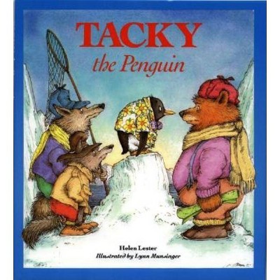 Tacky the Penguin - by  Helen Lester (Hardcover)