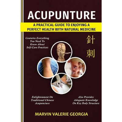 Acupuncture - by  Marvin Valerie Georgia (Paperback)