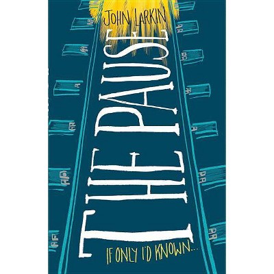  The Pause - by  John Larkin (Paperback) 