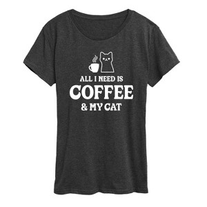 Women's - Instant Message - All I Need Coffee Cat Short Sleeve Graphic T-Shirt - 1 of 4