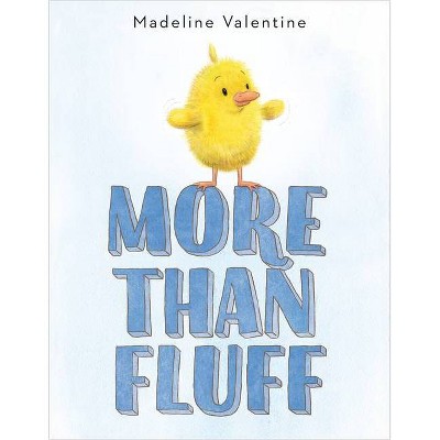 More Than Fluff - by  Madeline Valentine (Hardcover)