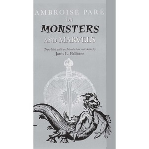 On Monsters and Marvels - by  Ambroise Pare (Paperback) - 1 of 1