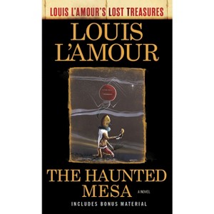 The Haunted Mesa (Louis l'Amour's Lost Treasures) - (Louis L'Amour's Lost Treasures) by  Louis L'Amour (Paperback) - 1 of 1