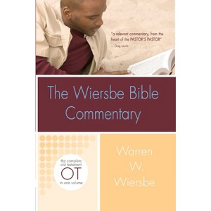 Wiersbe Bible Commentary OT - by  Warren W Wiersbe (Hardcover) - 1 of 1