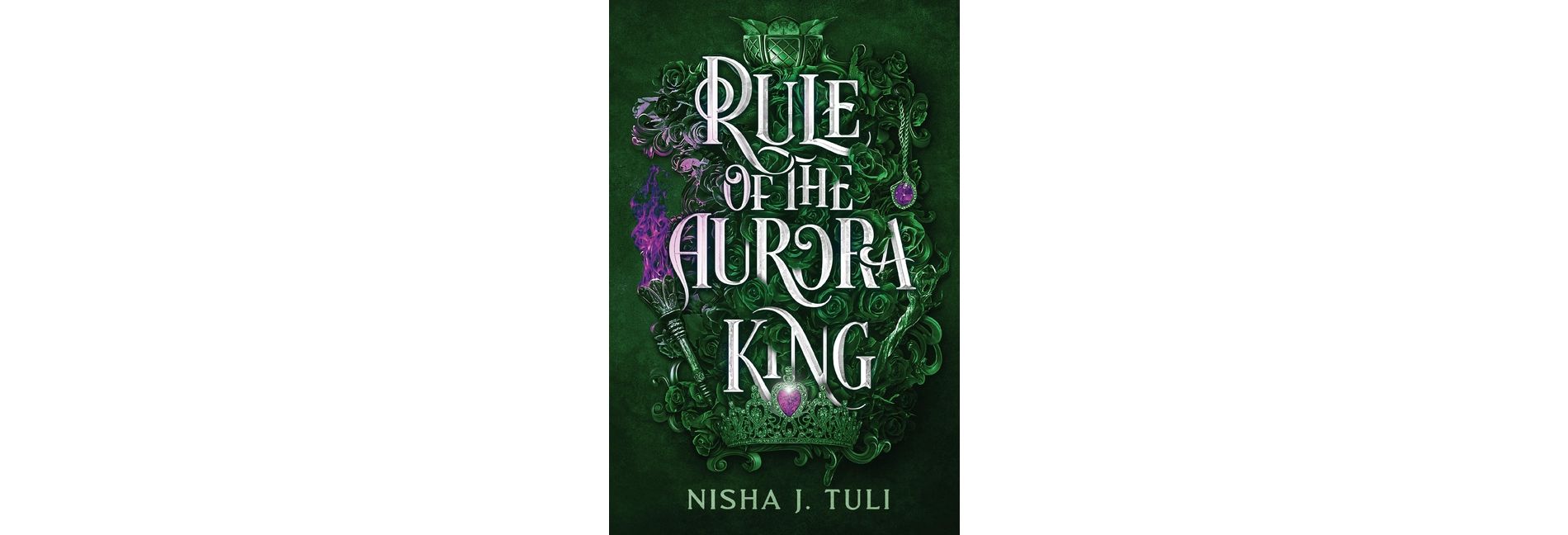 Rule of the Aurora King - by Nisha Tuli
