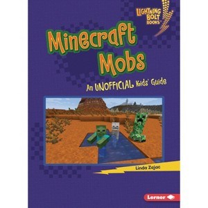 Minecraft Mobs - (Lightning Bolt Books (R) -- Minecraft 101) by  Linda Zajac (Paperback) - 1 of 1