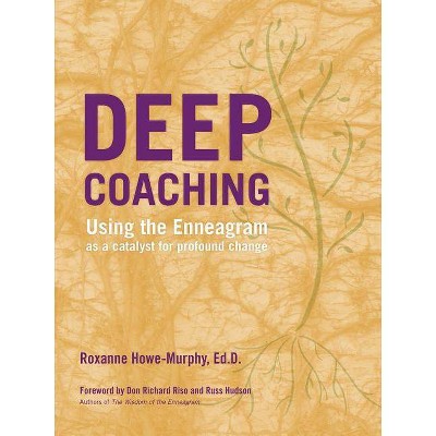 Deep Coaching - by  Roxanne Howe-Murphy (Paperback)