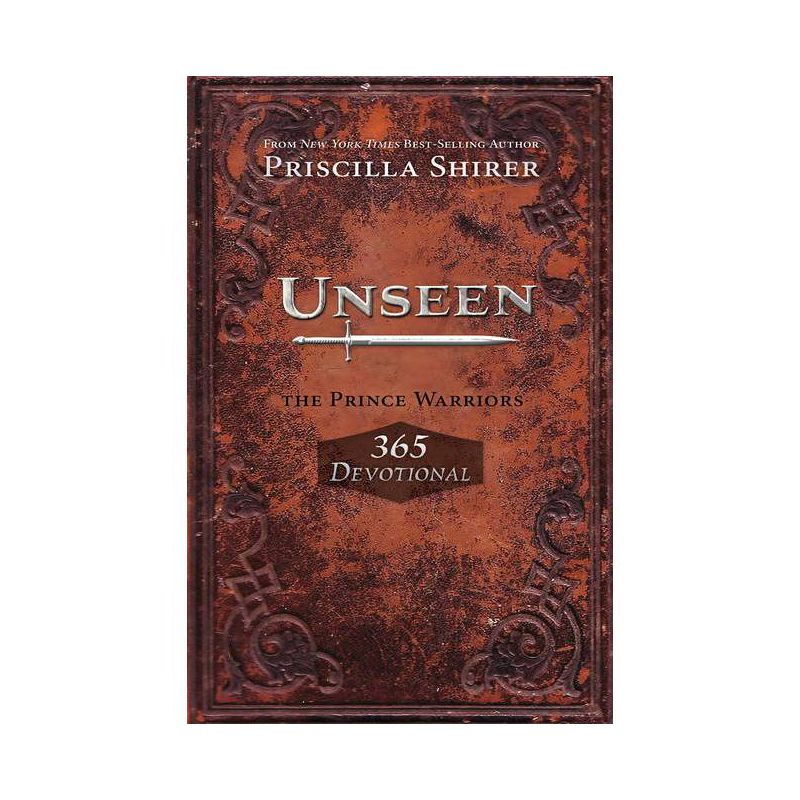 Unseen - (Prince Warriors) by  Priscilla Shirer (Paperback), 1 of 2