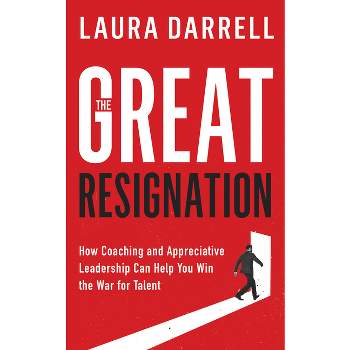 The Great Resignation - by  Laura Darrell (Paperback)