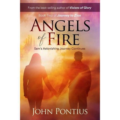 Angels of Fire - by  John Pontius (Paperback)