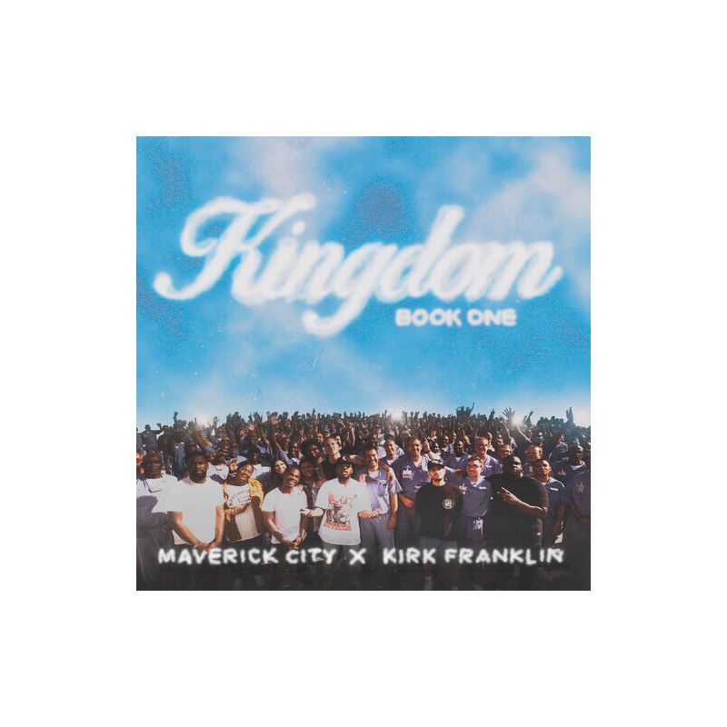 Maverick City Music & Kirk Franklin - Kingdom Book One (CD), 1 of 2