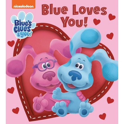 Blue Loves You! (Blue's Clues & You) - by Tex Huntley (Board Book)