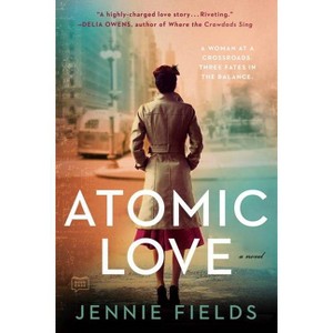 Atomic Love - by Jennie Fields (Paperback) - 1 of 1