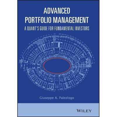 Advanced Portfolio Management - by  Giuseppe A Paleologo (Hardcover)