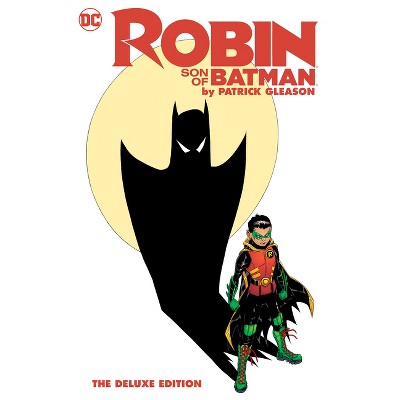 Robin: Son of Batman by Patrick Gleason: The Deluxe Edition - (Hardcover)