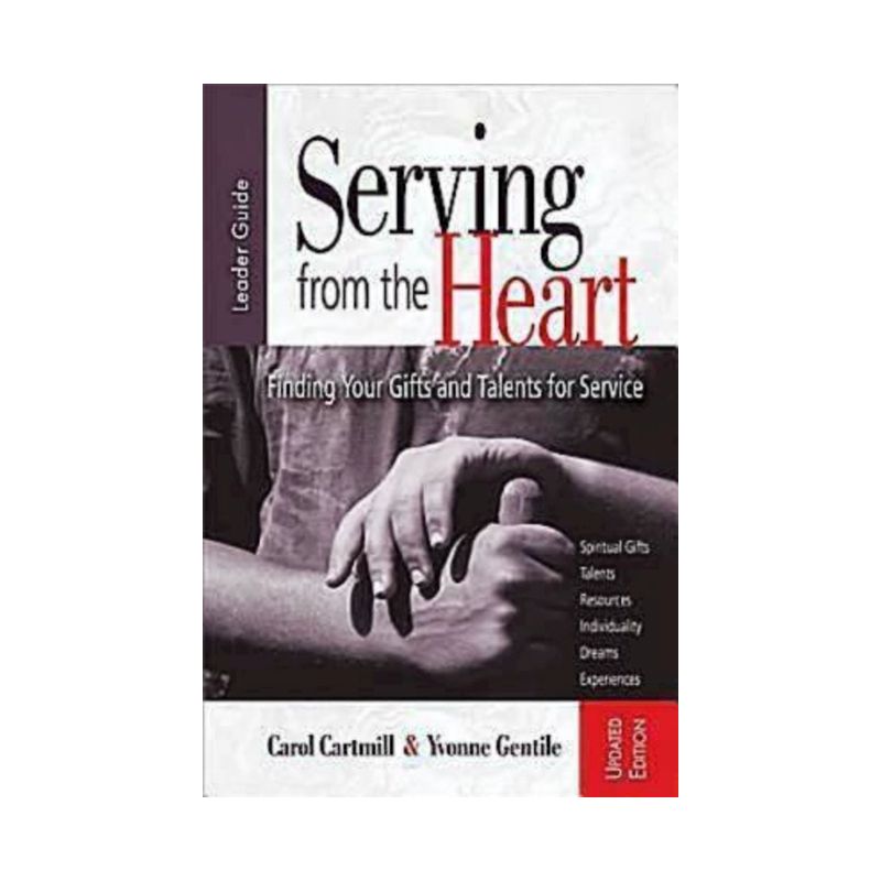 Serving from the Heart - by  Carol Cartmill & Yvonne Gentile (Mixed Media Product), 1 of 2