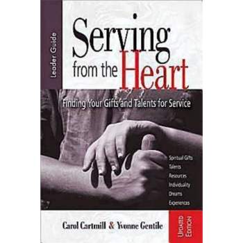 Serving from the Heart - by  Carol Cartmill & Yvonne Gentile (Mixed Media Product)